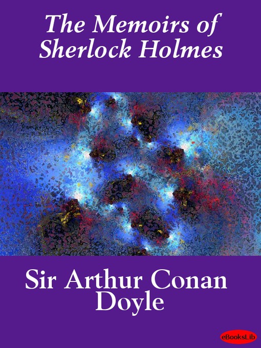 Title details for The Memoirs of Sherlock Holmes by Sir Arthur Conan Doyle - Available